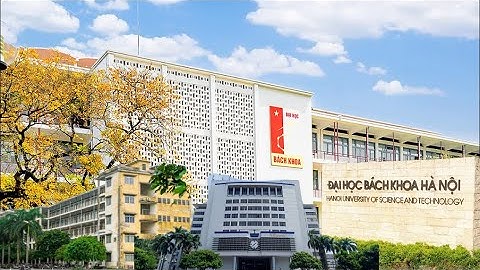 Tổng quan khuôn viên Đại Học Bách Khoa Hà Nội | Hanoi University of Science and Technology overview