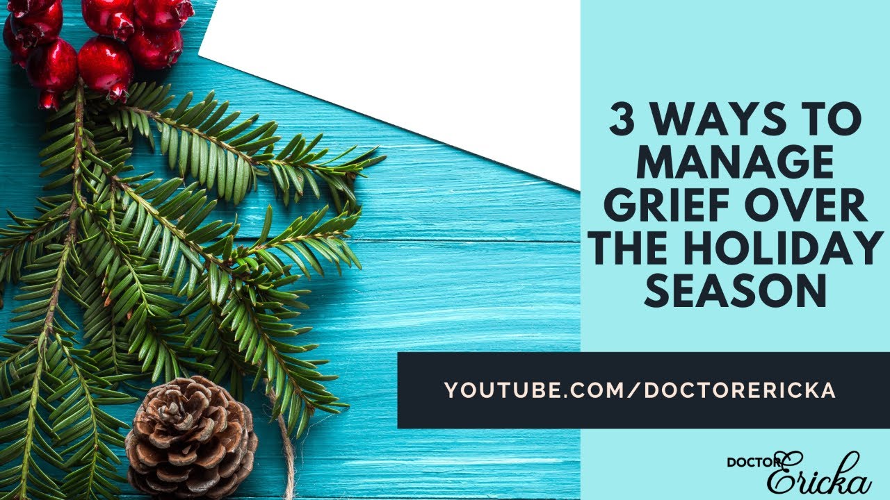 3 Ways to Manage Grief Over the Holiday Season - YouTube