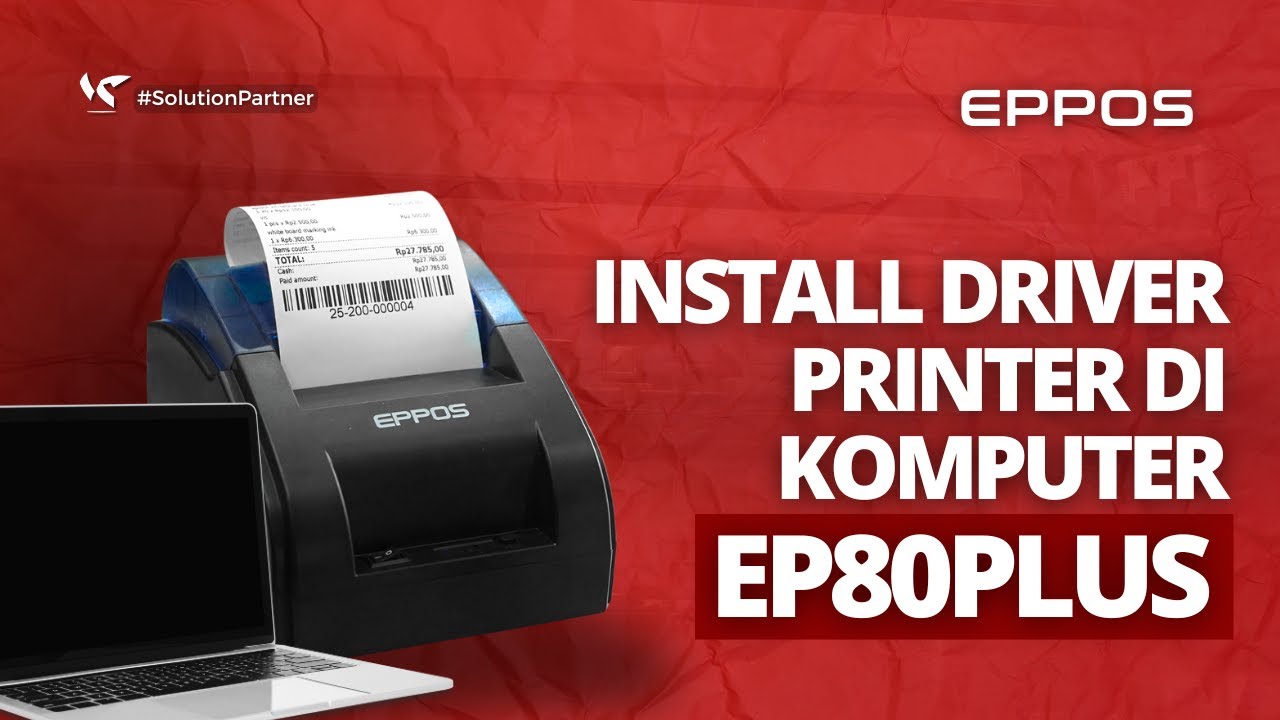 TUTORIAL INSTALL DRIVER PRINTER THERMAL EPPOS EP80PLUS DI KOMPUTER DAN LAPTOP