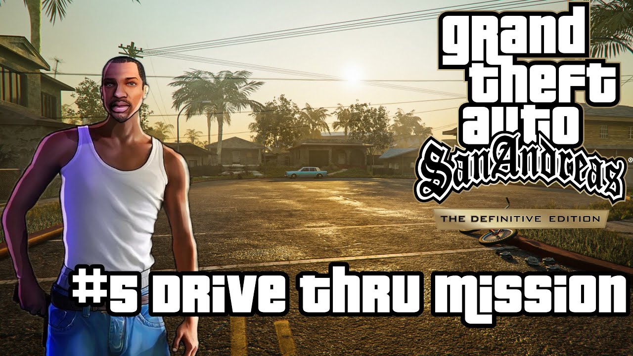 GTA San Andreas Definitive Edition | #5 Drive Thru Mission - YouTube