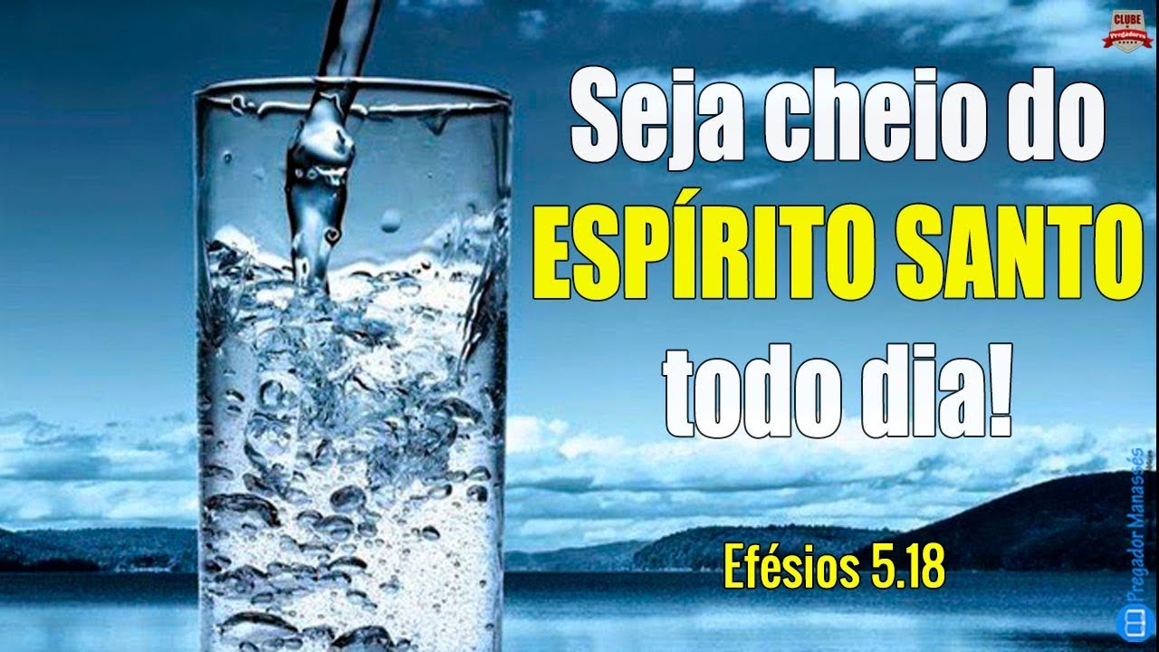 Como ser Cheio do Espirito Santo Todo Dia á luz da Bíblia (Orientação) YouTube Como ser Cheio do Espirito Santo Todo Dia á luz da Bíblia (Orientação) YouTube