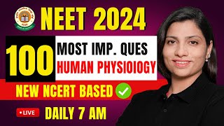 Human Physiology 100 Most Imp Ques | NEET 2024 Biology | Score 360/360 | Ritu Rattewal