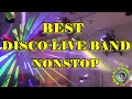 Best Disco Live Band Nonstop