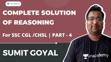 Complete Solution of Reasoning for SSC CGL/CHSL | PART - 4 | Sumit Goyal | Unacademy Live  SSC Exams