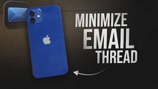 How to Minimize Email Thread on iPhone