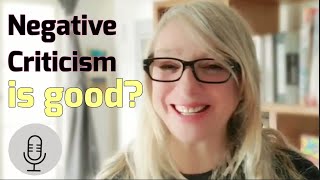 Can negative criticism actually be a good thing?