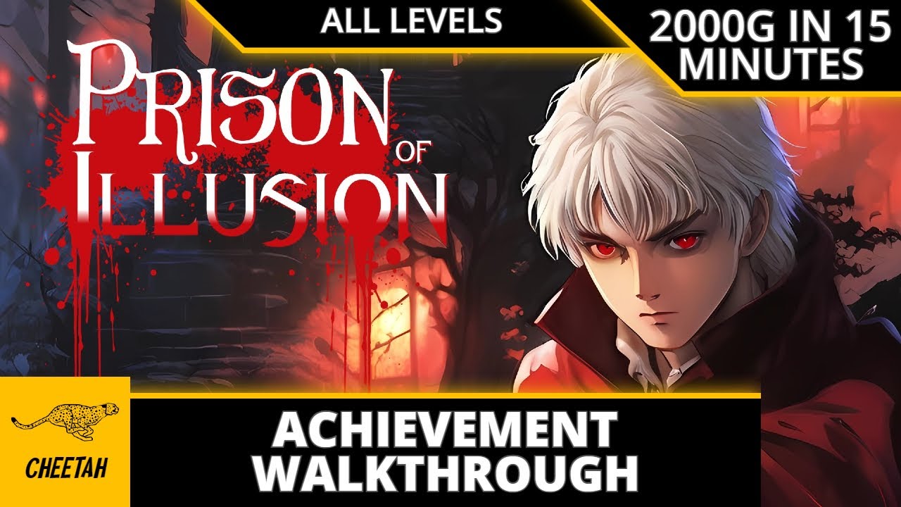 Prison of Illusion - Achievement Walkthrough (2000G IN 15 MINUTES)