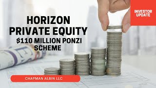 Horizon Private Equity - $110 Million Ponzi Scheme