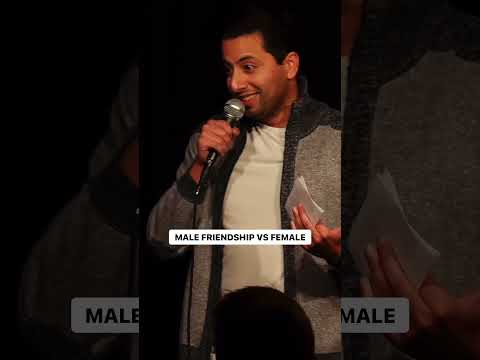 Male versus Female friendships.