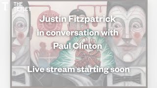 Justin Fitzpatrick in conversation with Paul Clinton