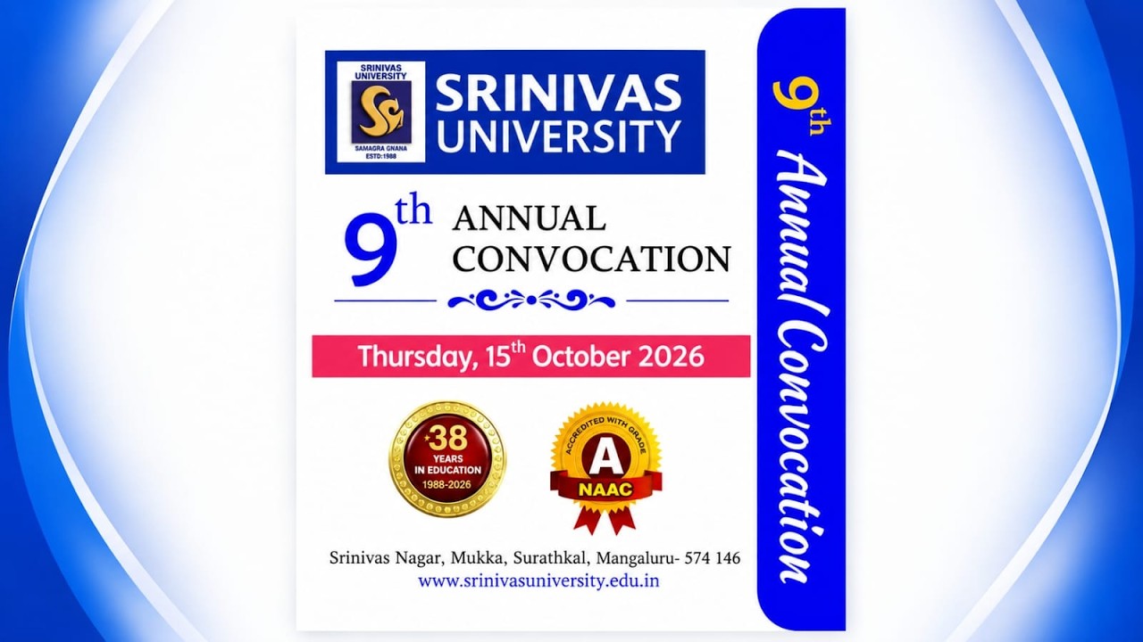 SRINIVAS UNIVERSITY 9th ANNUAL CONVOCATION