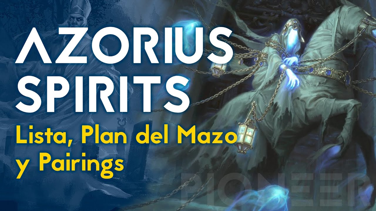 ¡Azorius Spirits! - Guía de mazo por DaniMRebel - PIONEER - YouTube