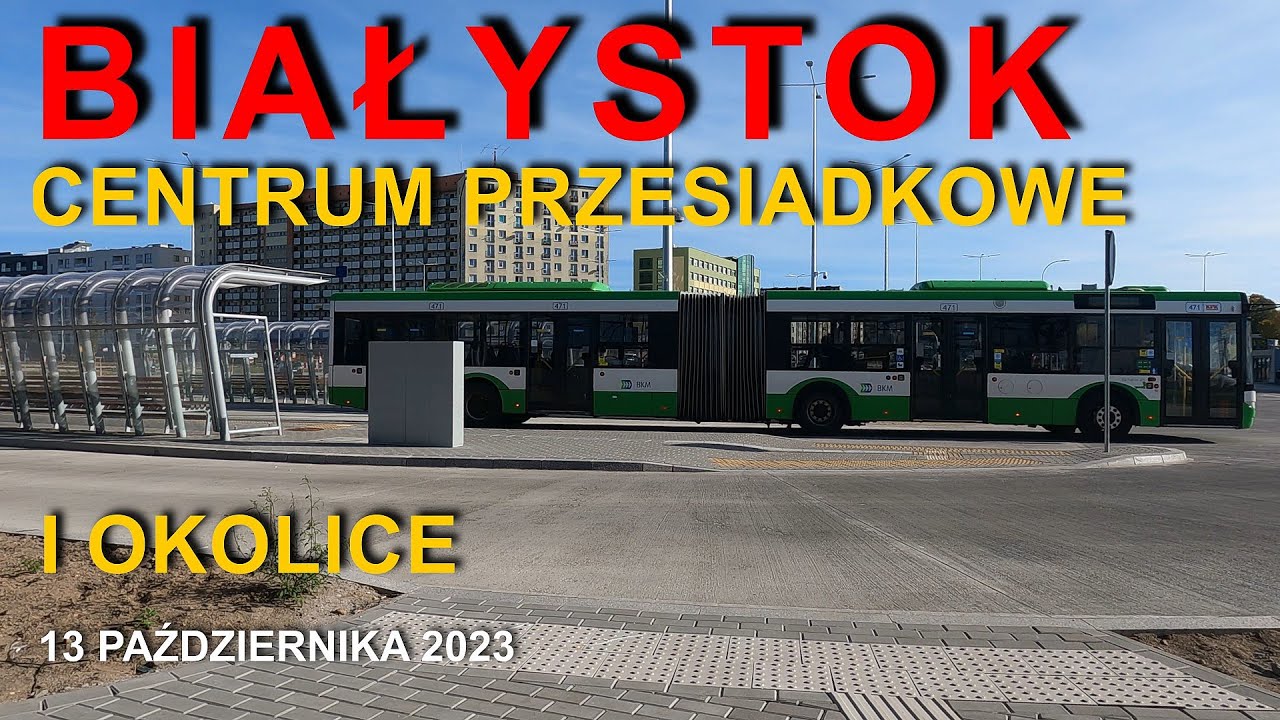 #248 Białystok - Centrum przesiadkowe i okolice - Łomżyńska i Bohaterów Monte Cassino.