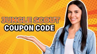 Jungle Scout Coupon Code 2024  Exclusive Jungle Scout Discount Code and Coupon