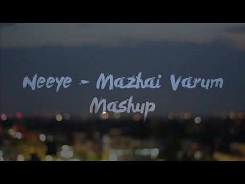 Neeyae-Mazhai Varum Mashup-Cover By Anirudh Ramesh & Manassa Jaishankar