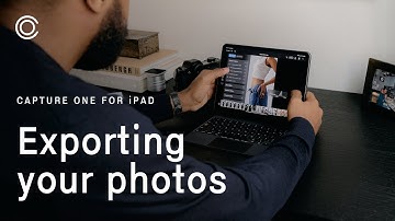Capture One for iPad Tutorials | Exporting your photos
