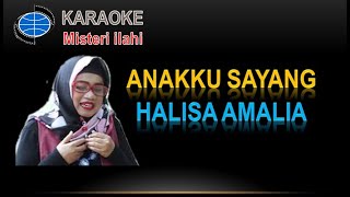 KARAOKE VERSION-ANAKKU SAYANG-Karya Cipta: Halisa Amalia