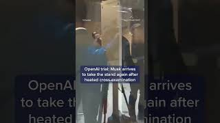 OpenAI trial-Musk arrives to take the stand again after heated cross examination💯 #shorts #elonmusk