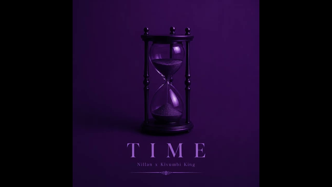 Tonton Nillan x Kivumbi King - Time di YouTube Tonton Nillan x Kivumbi King - Time di YouTube