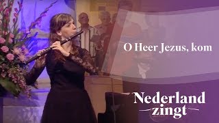 Nederland Zingt: O Heer Jezus, kom