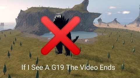 Kaiju Universe But If I See A Godzilla 2019 the video ends