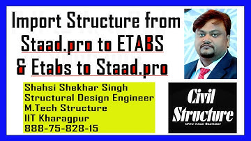 Import Structure from Staadpro to ETABS and ETABS to Staadpro
