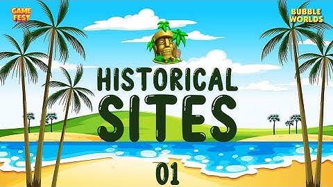 Bubble Worlds 🌎 Historical Sites | Part 01