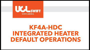 UCL Swift KF4A-HDC Setting Integrated Heater Default Operations