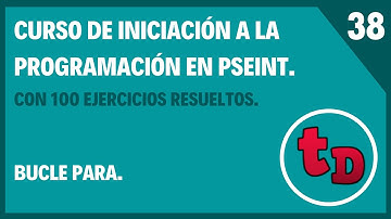 38-Bucle Para en PSeInt.