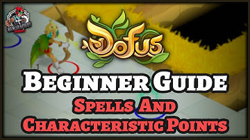 English Dofus Beginner Guide 2 – Tutorial on Spells, Characteristic Points, and Advanced CP List