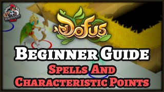 English Dofus Beginner Guide 2 – Tutorial on Spells, Characteristic Points, and Advanced CP List