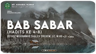 BAB SABAR, Hadits 4-8 | Riyadhus Shalihin