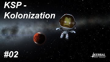 KSP Kolonization: Episode 02 - Ein kleiner Schritt...