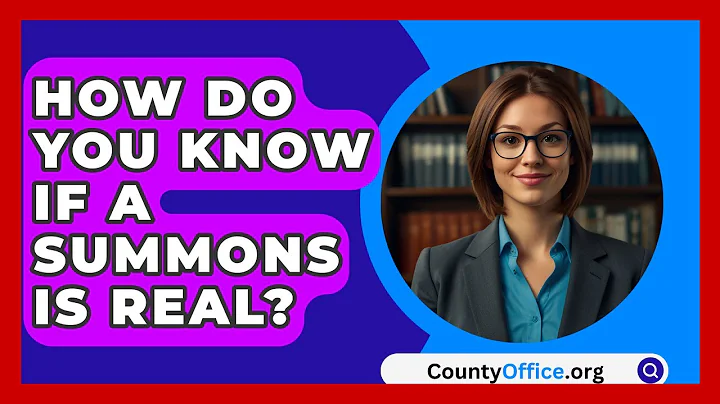 How Do You Know If A Summons Is Real? - CountyOffice.org