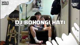 DJ BOHONGI HATI SLOW BOOTLEG 2025 || MENOLAK SAD!!!