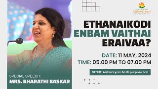 Special Speech || Mrs. Bharathi Baskar || 11.05.2024