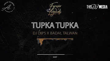Tupka Tupka (Official Video) | DJ Dips Ft. Badal Talwan | Latest Punjabi Songs 2021