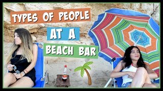 Τύποι Ανθρώπων στα Beach Bar || fraoules22