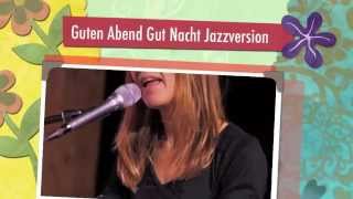 Guten Abend Gut Nacht Jazzversion by Evie Sturm screenshot 4