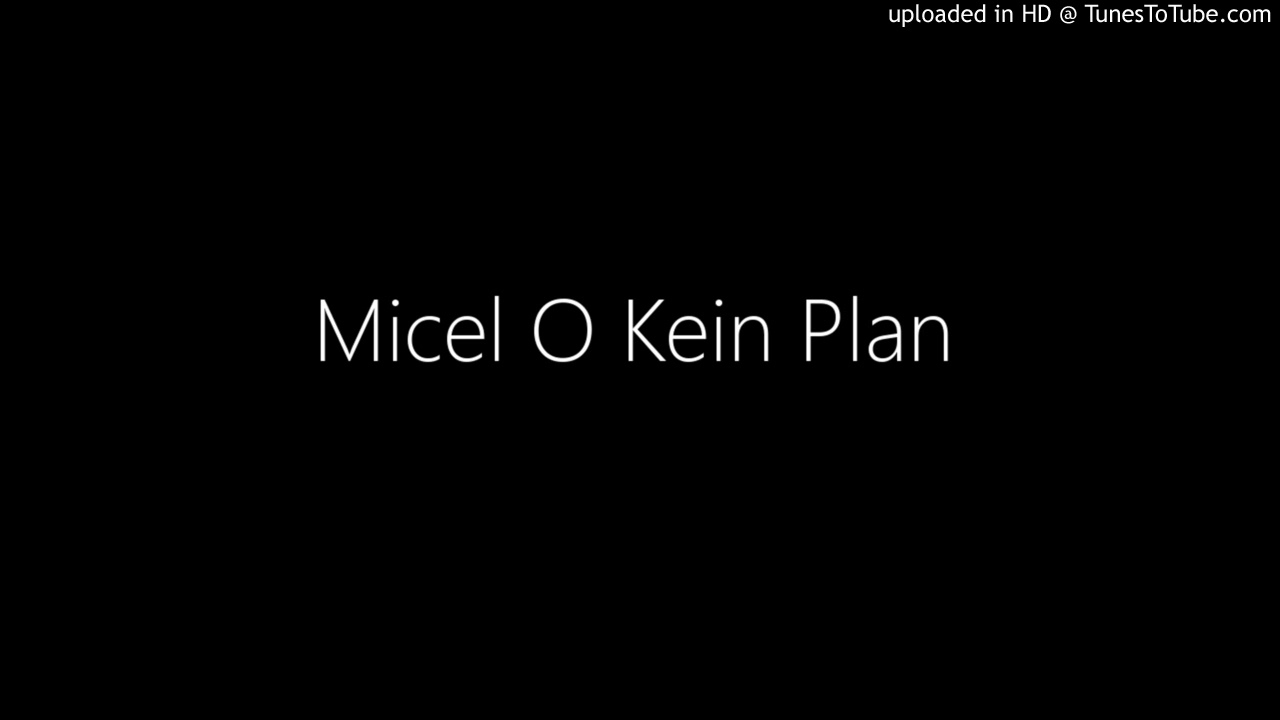 Micel O Kein Plan