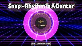Snap - Rhythm Is A Dancer (Dario Caminita Revibe)