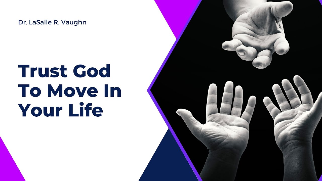 Trust God To Move In Your Life - YouTube