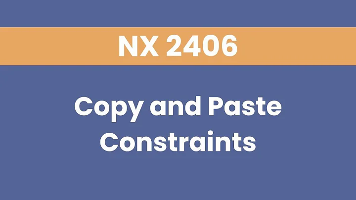 Copying and Pasting Constraints with Components in NX2406