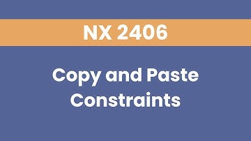 Copying and Pasting Constraints with Components in NX2406