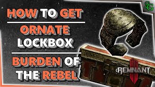 Remnant 2 - How to get Burden of the Rebel & The Ornate Lockbox screenshot 5