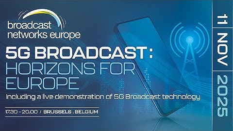5G Broadcast: Horizons for Europe - Highlights Video