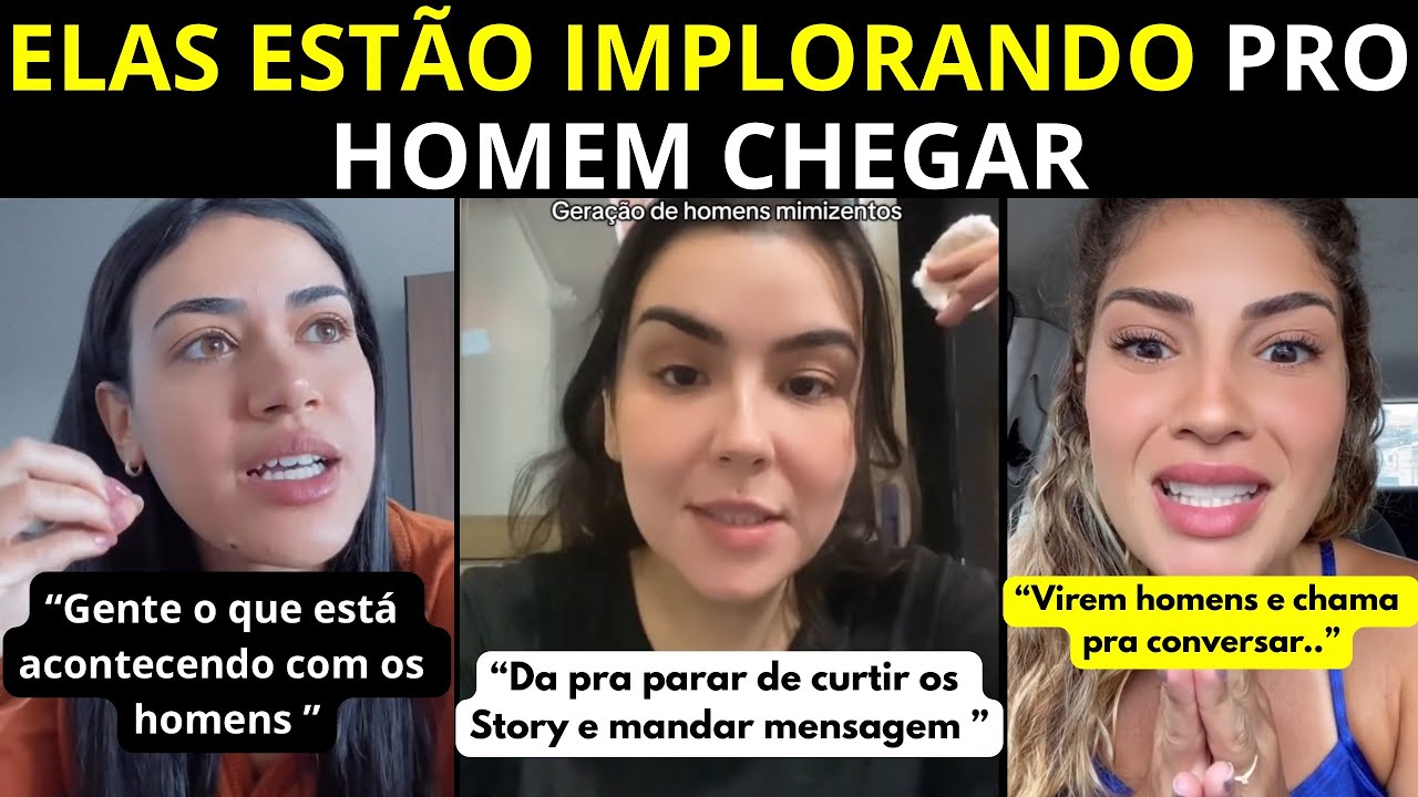 Os homens não chegam mais Agora Elas Estão Implorando Pros Homens Voltarem a chegar em 2026