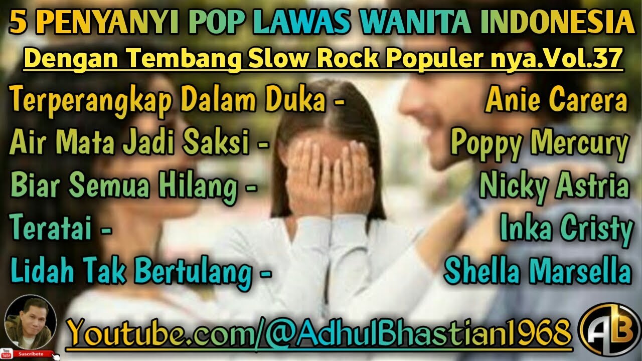 5 Penyanyi pop wanita indonesia dengan tembang lawas populernya.vol.37 ][ Pop lawas wanita indonesia