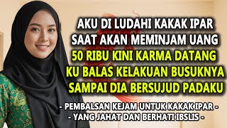 AKU DI LUDAHI KAKAK IPAR SAAT AKAN MEMINJAM UANG SETELAHNYA KU BALAS DIA SAMPAI MINTA AMPUN