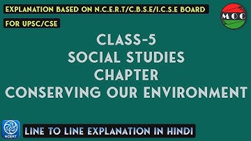 Class - 5 Social Studies Chapter -14 Conserving Our Environment Notes